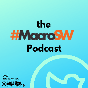 The #MacroSW Podcast