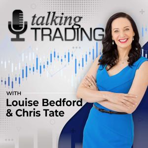 Talking Trading - Expert trading tactics so you can excel in the markets. by Created by best-selling authors and traders - Louise Bedford and Chris Tate.