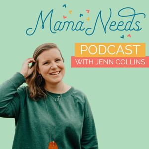 The Mama Needs Podcast