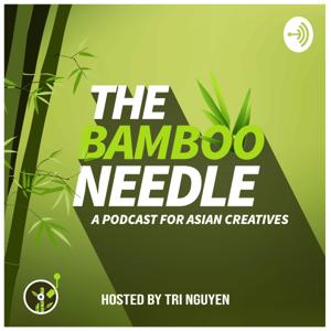 The Bamboo Needle - A Podcast For Asian Creatives
