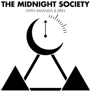 The Midnight Society with Amanda and Erin