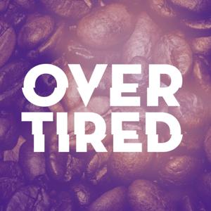 Overtired by Christina Warren, Jeff Severns Guntzel, and Brett Terpstra