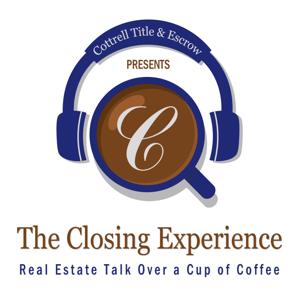 The Closing Experience "Real Estate Talk Over a Cup of Coffee"