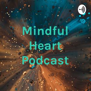 Mindful Heart Podcast