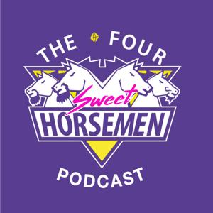 The Four Sweet Horsemen Podcast