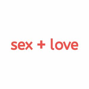 sex + love podcast