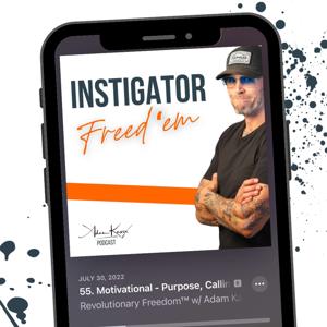 Instigator Freed'em! with Adam Kasix