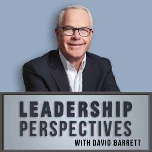 Leadership Perspectives with David Barrett