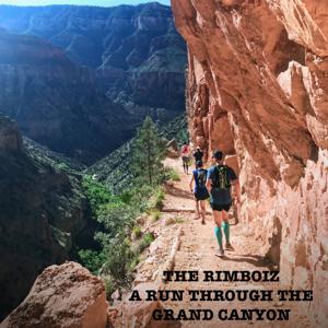 The Rimboiz | A Run Through the Grand Canyon