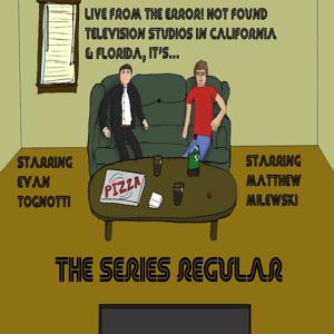 The Series Regular – Error! Not Found