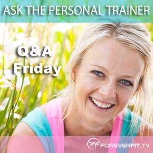 Ask The Personal Trainer - Your Burning Health & Fitness Questions Answered