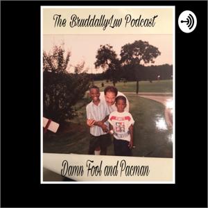 The bruddallyluv Podcast