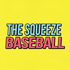 The Squeeze Baseball Show