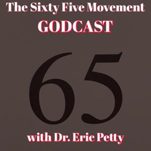 The SixtyFive Movement Godcast