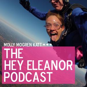 The Hey Eleanor Podcast