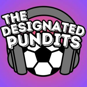 The Designated Pundits: A Major League Soccer Podcast