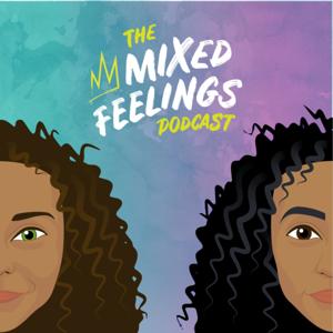 The Mixed Feelings Podcast