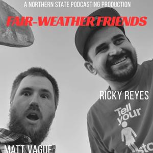 The Fair-Weather Friends Podcast