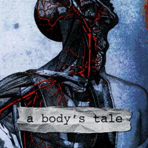 A Body's Tale