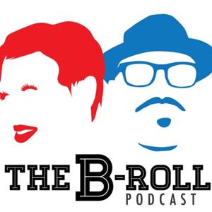 The B-Roll Podcast