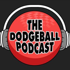 The Dodgeball Podcast