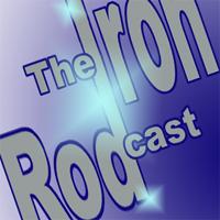 The Iron Rodcast