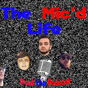 The Mic'd Life