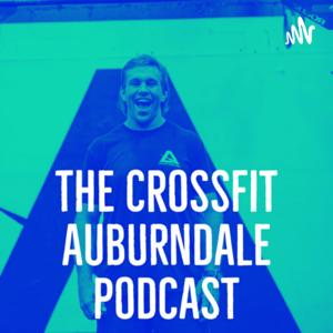 The CrossFit Auburndale Podcast