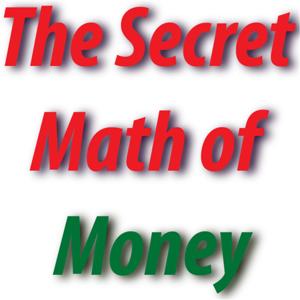 The Secret Math of Money