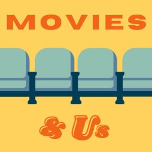 Movies & Us by Movies & Us