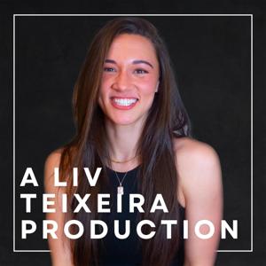 A Liv Teixeira Production