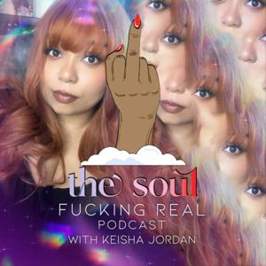 The Soul Fucking Real Podcast