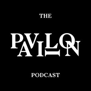 The Pavilion Podcast