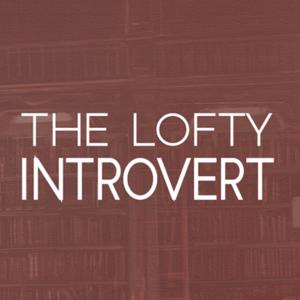 The Lofty Introvert