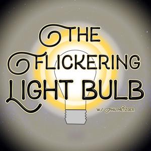 The Flickering Light Bulb Podcast