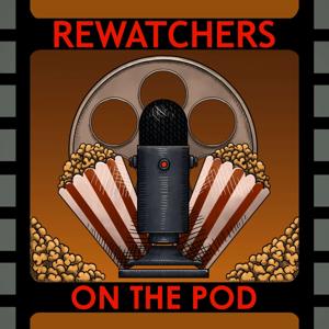 The Rewatchers on the Pod