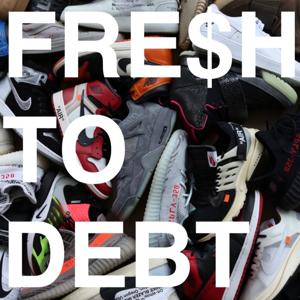 The Fresh To Debt Podcast