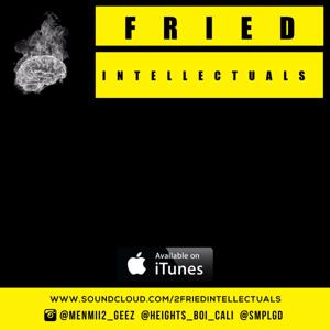 The Fried Intellectuals
