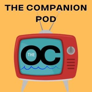 The Companion Pod: The OC