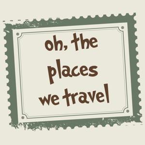 The Places We Travel Podcast