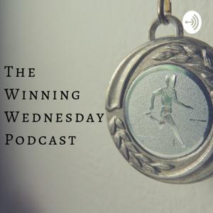 The Winning Wednesday Podcast
