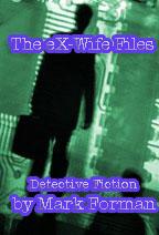 The Ex-Wife Files by Mark Forman