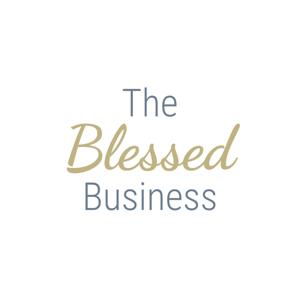 The Blessed Business Podcast by Hunter Haley