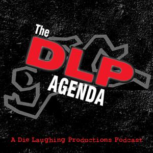 The DLP Agenda (Formerly The Rob and Joe Show) by Rob Maher, Joe Robinson, Justin Schlegel