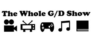The Whole G/D Show