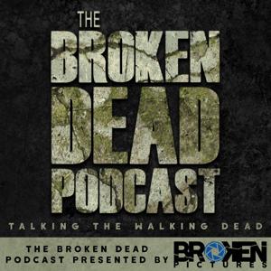 The Broken Dead: A 'The Walking Dead' Podcast