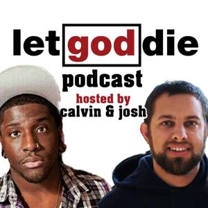 let god die podcast