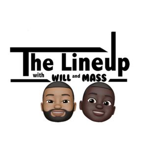 The Lineup with Will and Mass