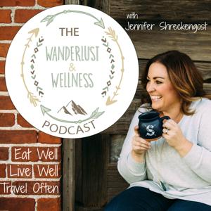 The Wanderlust and Wellness Podcast