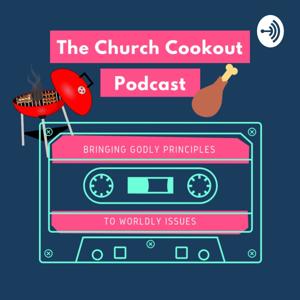 The Church Cookout Podcast